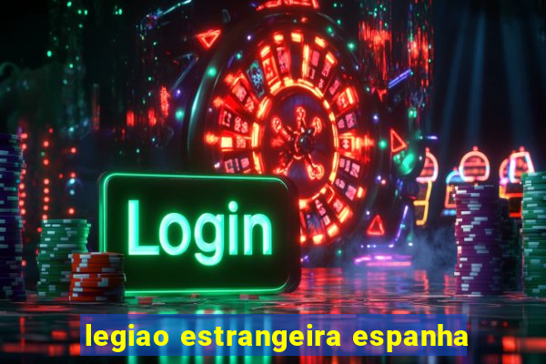 legiao estrangeira espanha